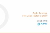 Agile Testing - Not Just Tester’s Story _ Dang Thanh Long