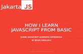 JakartaJS - How I Learn Javascript From Basic