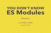 You Don't Know ES Modules