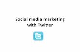 Social media marketing with twitter