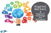 Digital Wallonia. Digital Strategy for Wallonia. Open Belgium Conference (29/02/2016)