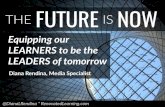 The Future is Now: Equipping our Learners to be the Leaders of Tomorrow (2016 version)