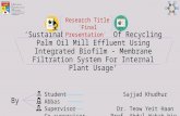 Sustainable Approach Of Recycling Palm Oil Mill Effluent Using Integrated Biofilm - Membrane Filtration System For Internal Plant Usage (3rd Presentation and the last)