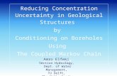 Reducing Concentration Uncertainty in Geological Structures by Conditioning on Boreholes Using the Coupled Markov Chain Approach.