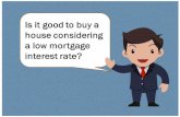 Is it good to buy a house considering a low mortgage interest rate