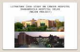 Cancer hospital litrature casestudy