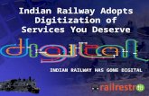 Indian railway adopts digitization of services you deserve