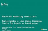 Microsoft Marketing Trends Lab: Bootstrapping a Live Video Streaming Studio for Brands as Broadcasters
