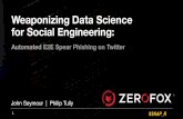 Weaponizing data science for social engineering: automate E2E spear phishing on twitter