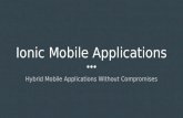Ionic Mobile Applications - Hybrid Mobile Applications Without Compromises