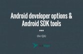 Android developer options & android sdk tools (for qa)
