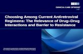 Choosing Among Current Antiretroviral Regimens.The Relevance of Drug–Drug Interactions and Barrier to Resistance.2016