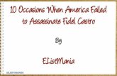 10 Occasions When America Failed to Assassinate Fidel Castro