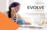 EVOLVE DIGITAL - Four Data-Driven Strategies for Financial Services Growth in the Digital Age from OpenText