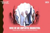 Webinar-2: Rise of an Employee Marketer: Empowering Your Employees to be Brand Advocates