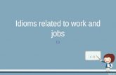 Idioms related to work and jobs