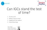 Can IGCs stand the test of time?