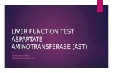 Liver function test  ASPARTATE AMINOTRANSFERASE (AST)