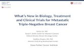 What’s New in Biology, Treatment  and Clinical Trials for Metastatic Triple-Negative Breast Cancer