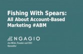 Fishing with Spears: All about Account-Based Marketing - Jon Miller, Godfrey FWD:B2B Conference