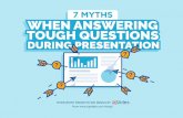 7 Myths When Answering Tough Questions During Presentations