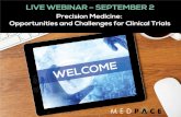Precision Medicine: Opportunities and Challenges for Clinical Trials