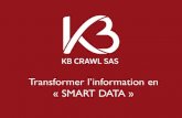 KB Crawl SAS : Transformer l'information en Smart Data
