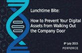 Lunchtime Bite: How to Prevent Your Digital Assets from Walking Out the Company Door