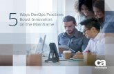 5 Ways DevOps Practices Boost Innovation on the Mainframe