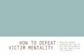 How to Defeat Victim Mentality After Your Husband Cheated on You