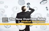 New Overtime Rules + Medical Marijuana