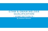 GTAW & GMAW Welder Qualification - ASME Section IX