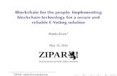 Blockchain for the people: Implementing blockchain technology for a secure and reliable E-Voting solution