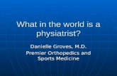 What in the world is a physiatrist?