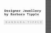 Designer jewellery by barbara tipple