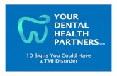 Ten Signs You Could Have a TMJ Disorder - Worcester, Taunton, Uxbridge Dentists