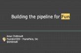 Building the pipeline for FUN - Game Development