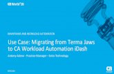 Use Case: Migrating from Terma Jaws to CA Workload Automation iDash
