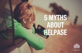 5 Myths About Relapse