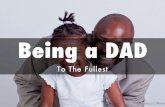 Being a DAD To The Fullest - Diversity Dad