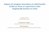 Impact of caregiver incentives on child health: Evidence from an experiment with Anganwadi workers in India