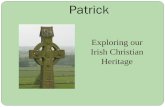 Exploring Our Ancient Irish Christian Heritage, Saint Patrick's day 2016