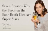 Discover seven reasons why the foods on the bone broth diet are super stars