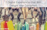 7 Digital Experiences that Will  Delight Your Customers