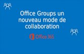 Office groups un nouveau mode de collaboration dans Office 365