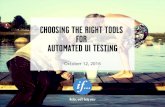 CHOOSING THE RIGHT TOOLS FOR AUTOMATED UI TESTING