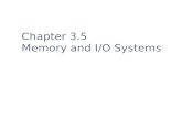 3.5 memory and io systems