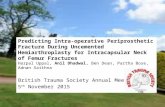 British Trauma Society Meeting 2015:  A Simple Tool To Predict Risk Of Intra-operative Fracture With Uncemented Hip Hemiarthroplasty