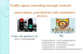 1.Traffic signal controlling through Android smart phone