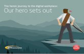 The heroic journey to the digital workplace: Our hero sets out